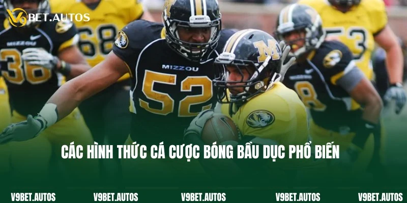 Tổng hợp phương thức cá cược bóng bầu dục phổ biến hàng đầu